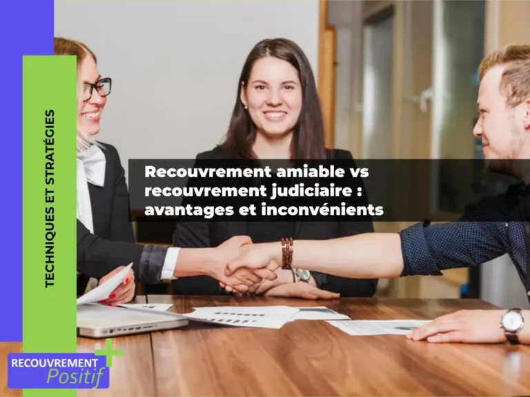 Lire la suite à propos de l’article Recouvrement amiable vs recouvrement judiciaire : avantages et inconvénients